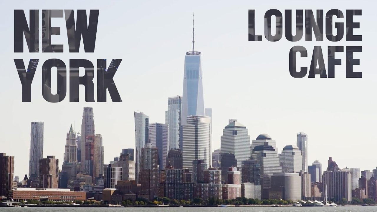 New York Lounge Café: Chill Music & City Vibes 🎶