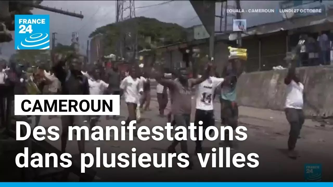 Présidentielle au Cameroun : des manifestations dans plusieurs villes • FRANCE 24