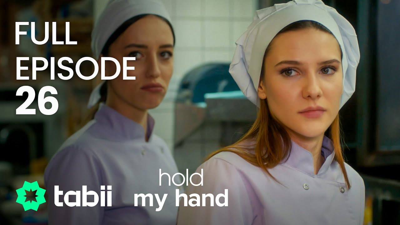 Hold My Hand | Full Episode 26