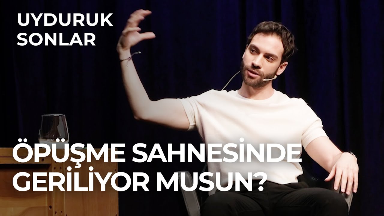 Öpüşme Sahnesinde Geriliyor Musun? | Burak Berkay Akgül | Uyduruk Sonlar