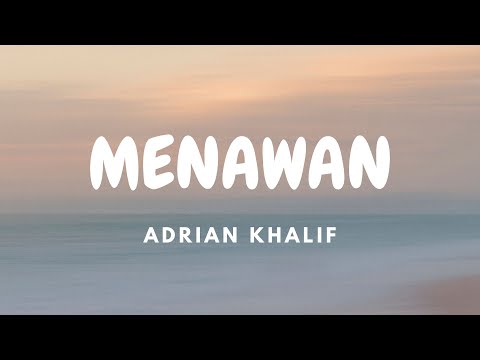 Adrian Khalif - Menawan | Lirik Video