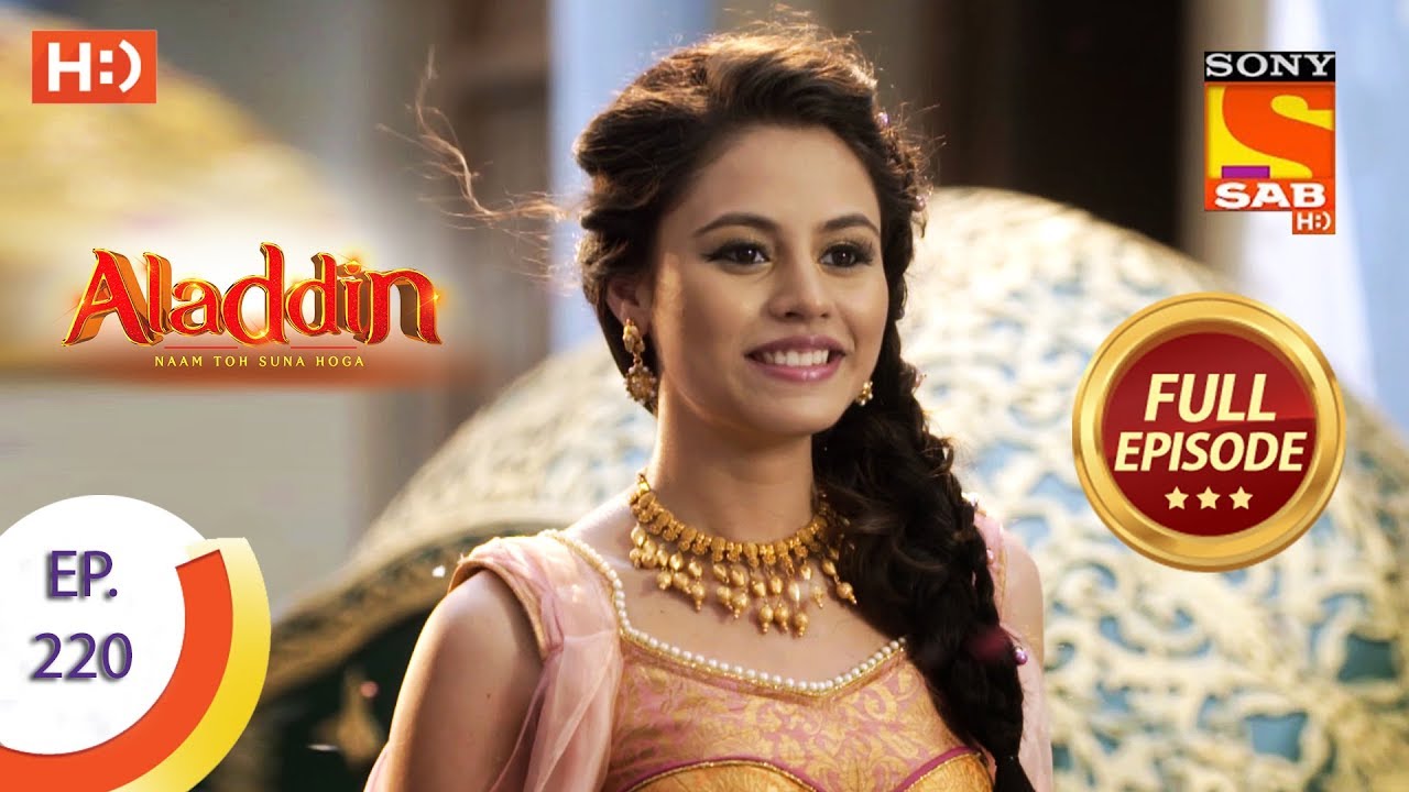 Aladdin - Ep 220 | Full Episode (19 June 2019)