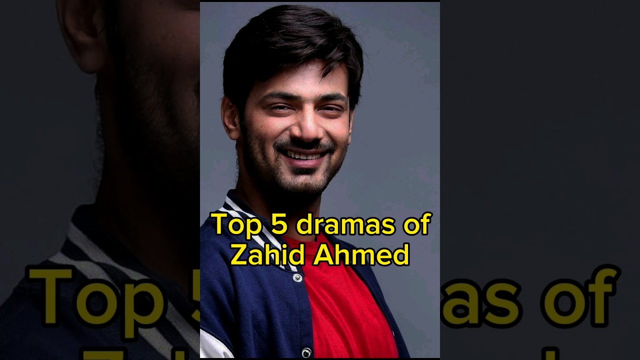 Top 5 Pakistani Dramas Featuring Zahid Ahmed | TrendingWorld
