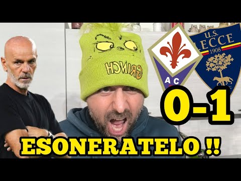 🤬ESONERATE STEFANO PIOLI ‼️( FIORENTINA-LECCE 0-1 ) SOLIDARIETÀ AL MONDO VIOLA ERA SCRITTO ‼️