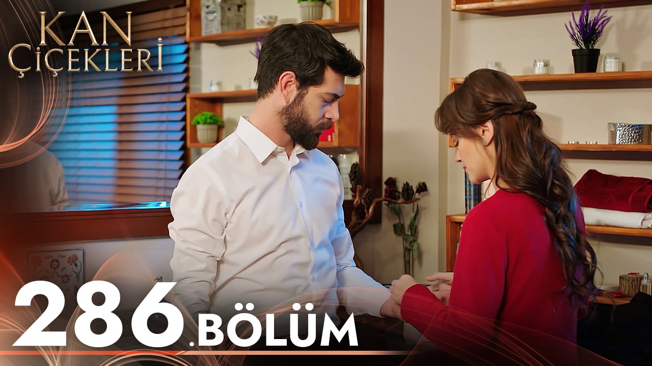 Kan Çiçekleri 286. Bölüm