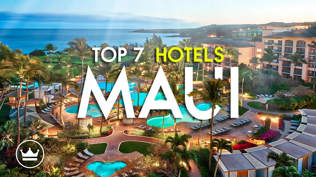 Top 7 Best Hotels & Resorts in Maui 🌺 (2024)