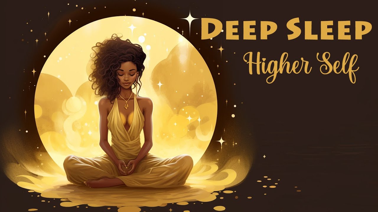 Deep Sleep Meditation to Connect with Your Higher Self π§ββοΈ