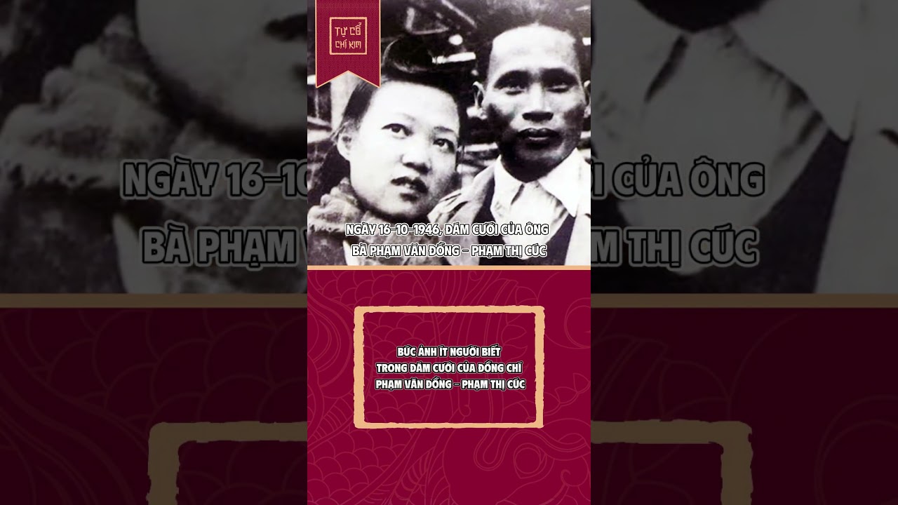 Đám Cưới Đơn Giản Của Thủ Tướng Phạm Văn Đồng 📸