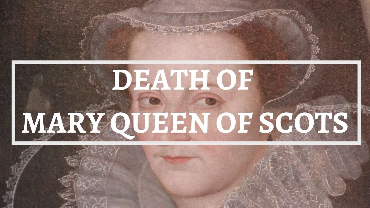 How Did Mary Queen of Scots Die? | The Tragic End of a Royal Legend