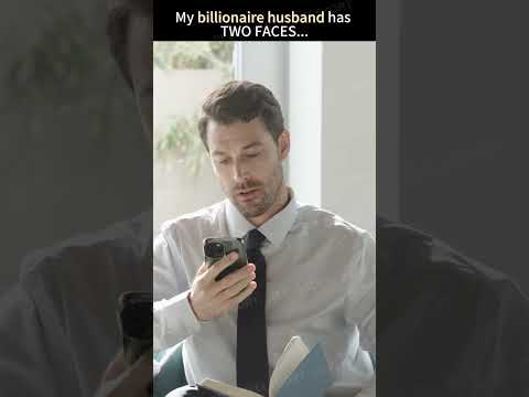 😮My billionaire husband has TWO FACES！#TheDoubleLifeofMyBillionaireHusband #shorts