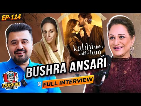Excuse Me with Ahmad Ali Butt | Ft. Bushra Ansari | Kabhi Main Kabhi Tum | Latest Interview | EP 114