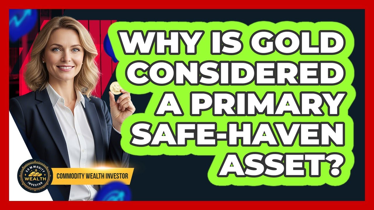 Why Gold Is a Top Safe-Haven Asset ✨