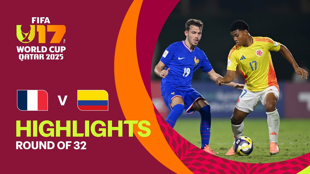 France vs Colombia Highlights | FIFA U-17 World Cup 2025