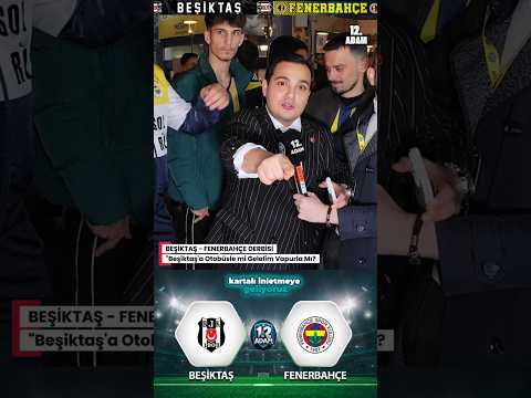 💥 BEŞİKTAŞ - FENERBAHÇE DERBİ TAHMİNLERİ. 🗣️ Fenerbahçe Taraftarı; Otobüsle mi Gelelim Vapurla Mı ❓