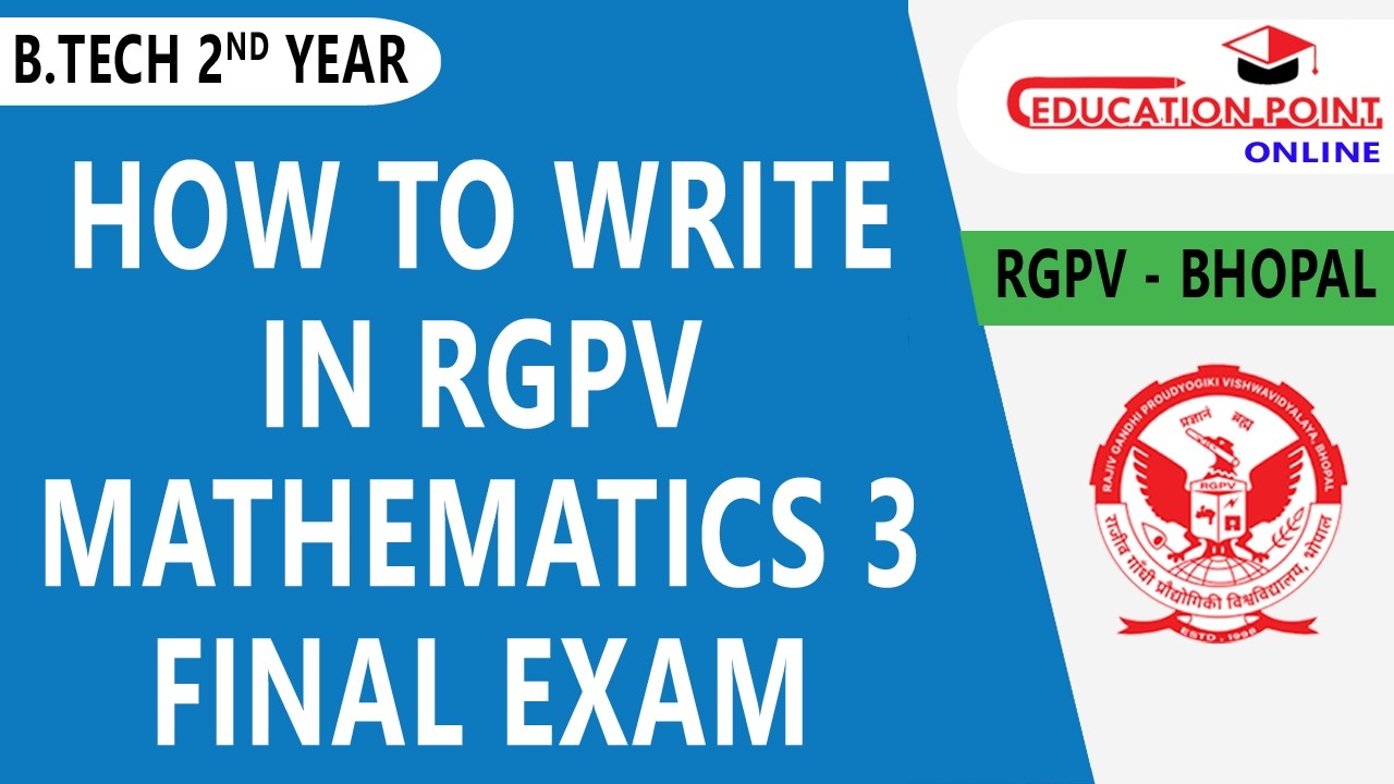 How to Write in RGPV Mathematics 3 Final Exam for Good Marks