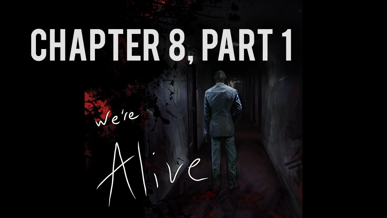 We're Alive | Chapter 8, Part 1 | "Where Do You Go When You Sleep?"