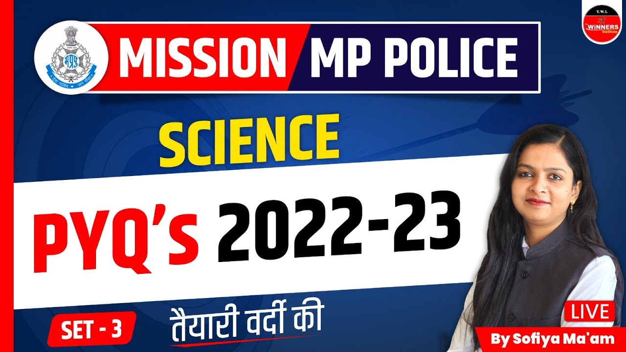 MP Police Constable Exam 2023: Essential Science Practice Questions Set 3 by Sofiya Ma'am 🚓