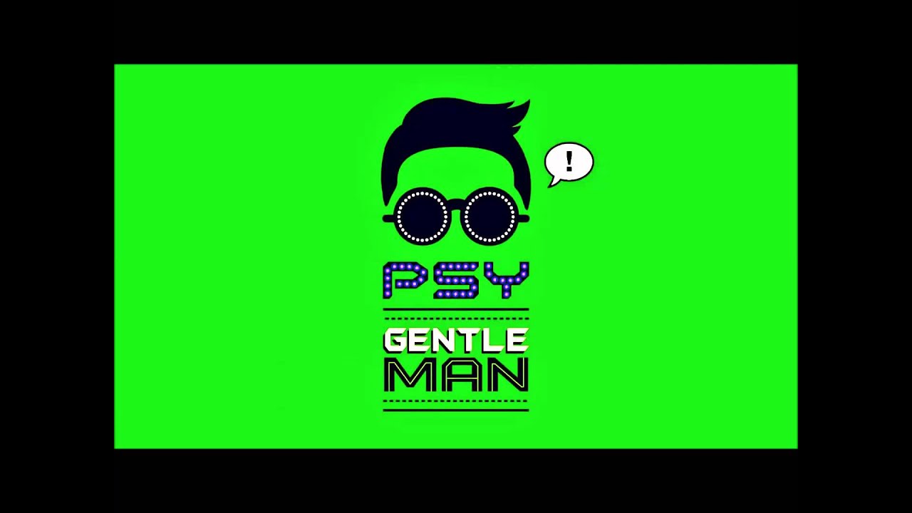 PSY - GENTLEMAN [1 HOUR]