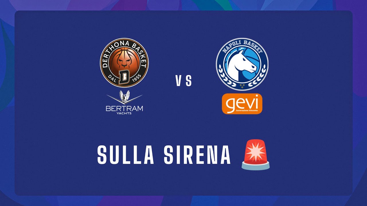 Sulla Sirena: Bertram Yachts Derthona Tortona vs GeVi Napoli Basket – Last-Minute Thriller 🏀