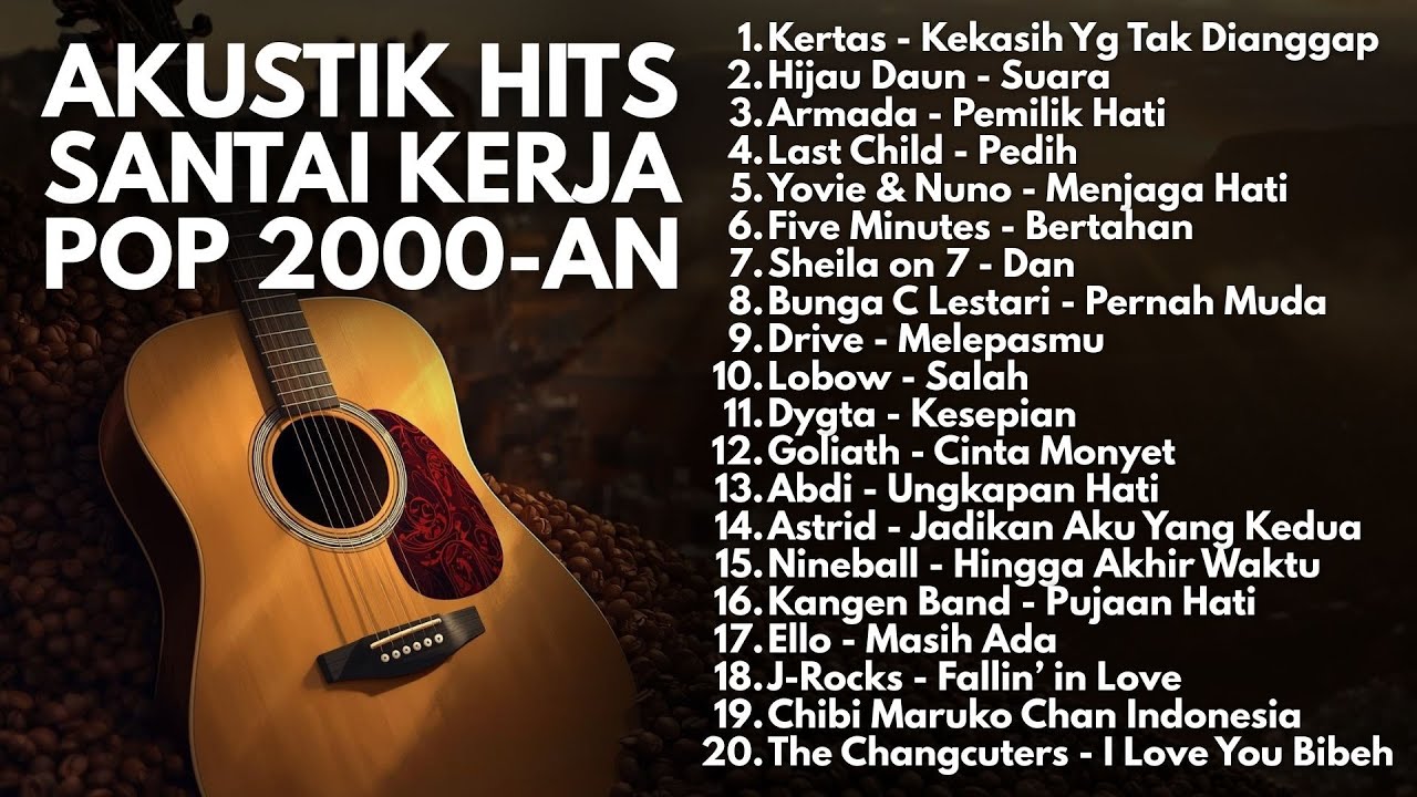 Kumpulan Lagu Pop Akustik 2000-an Indonesia 🎶