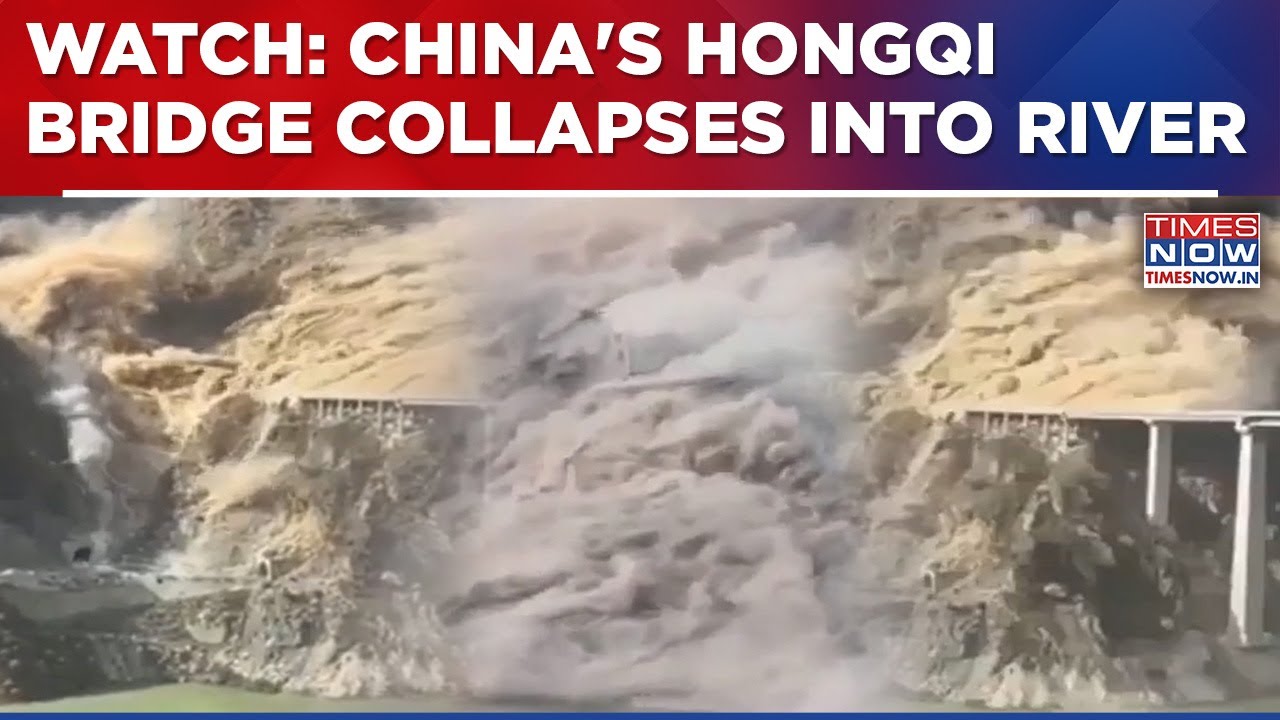 China Breaking News: Hongqi Bridge Collapses In Sichuan Months After Opening, No Casualties So Far