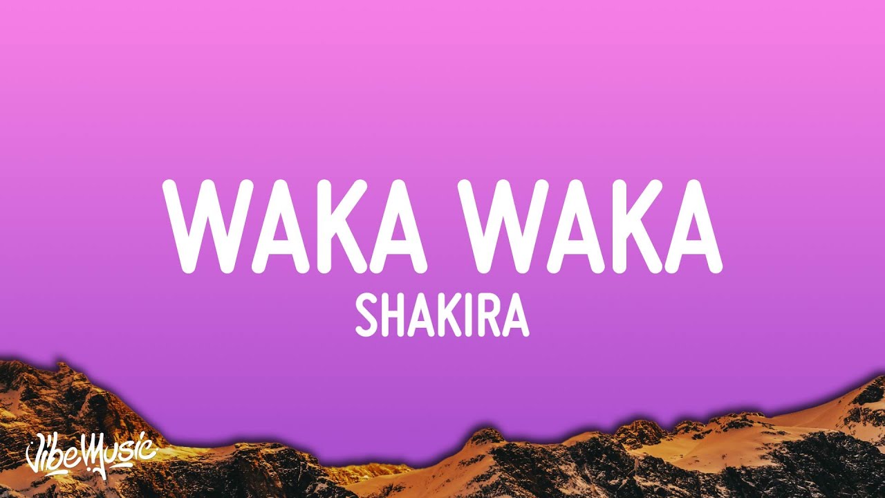 Shakira's 'Waka Waka (This Time For Africa)' Lyrics & Download Link 🌍