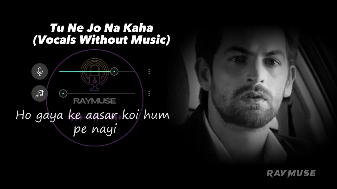 Tu Ne Jo Na Kaha (Without Music Vocals Only) | Mohit Chauhan | Raymuse