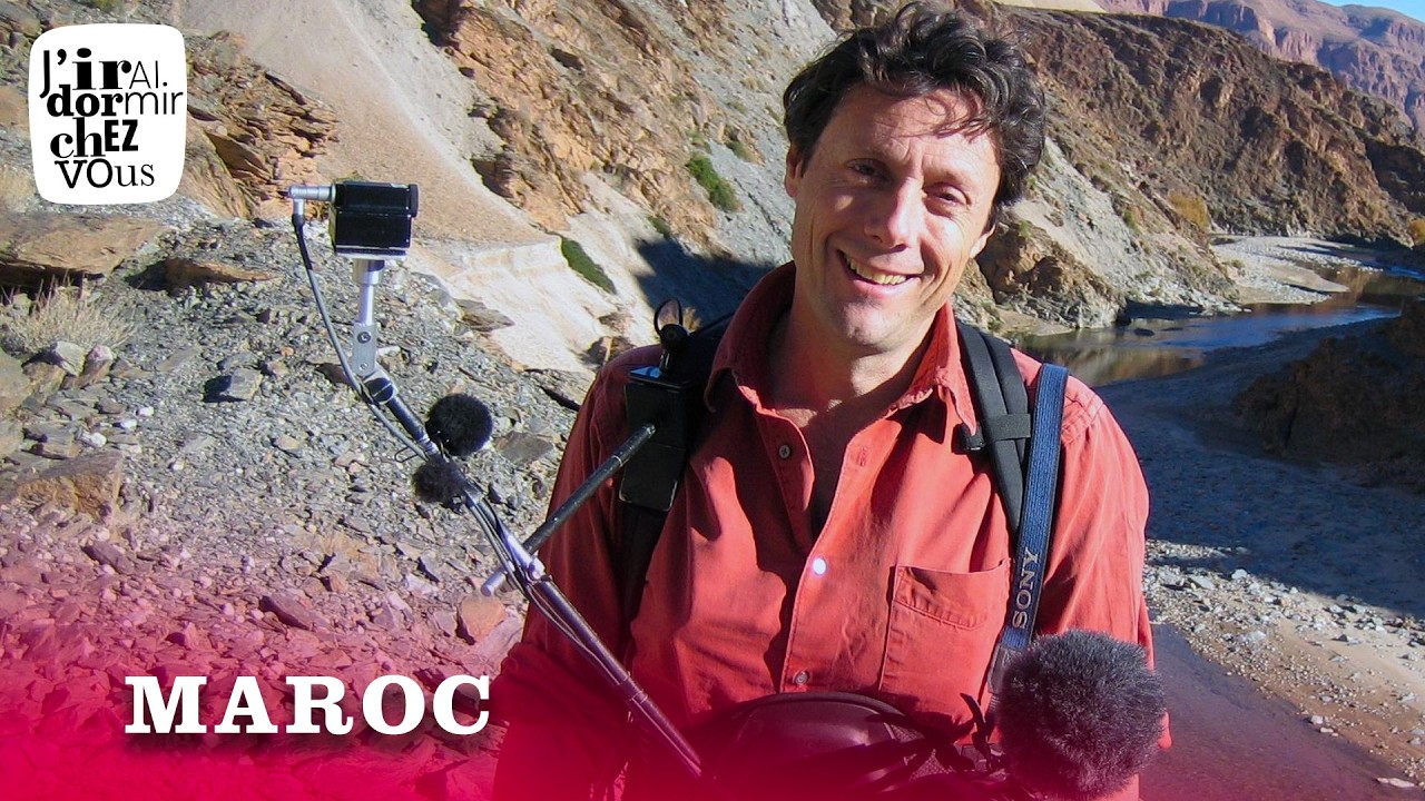 Antoine de Maximy Explore le Maroc : Épisode Complet de 'J'irai dormir chez vous' 🇲🇦