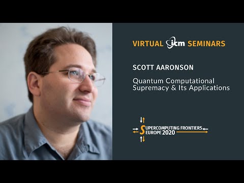 VIRTUAL ICM SEMINARS | Scott Aaronson: Quantum Computational Supremacy and Its Applications