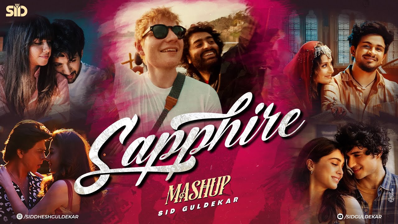 Epic Sapphire Mashup: Ed Sheeran, Arijit Singh & More 🎶