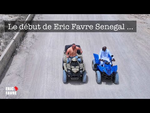 Le début de ERIC FAVRE Sénégal