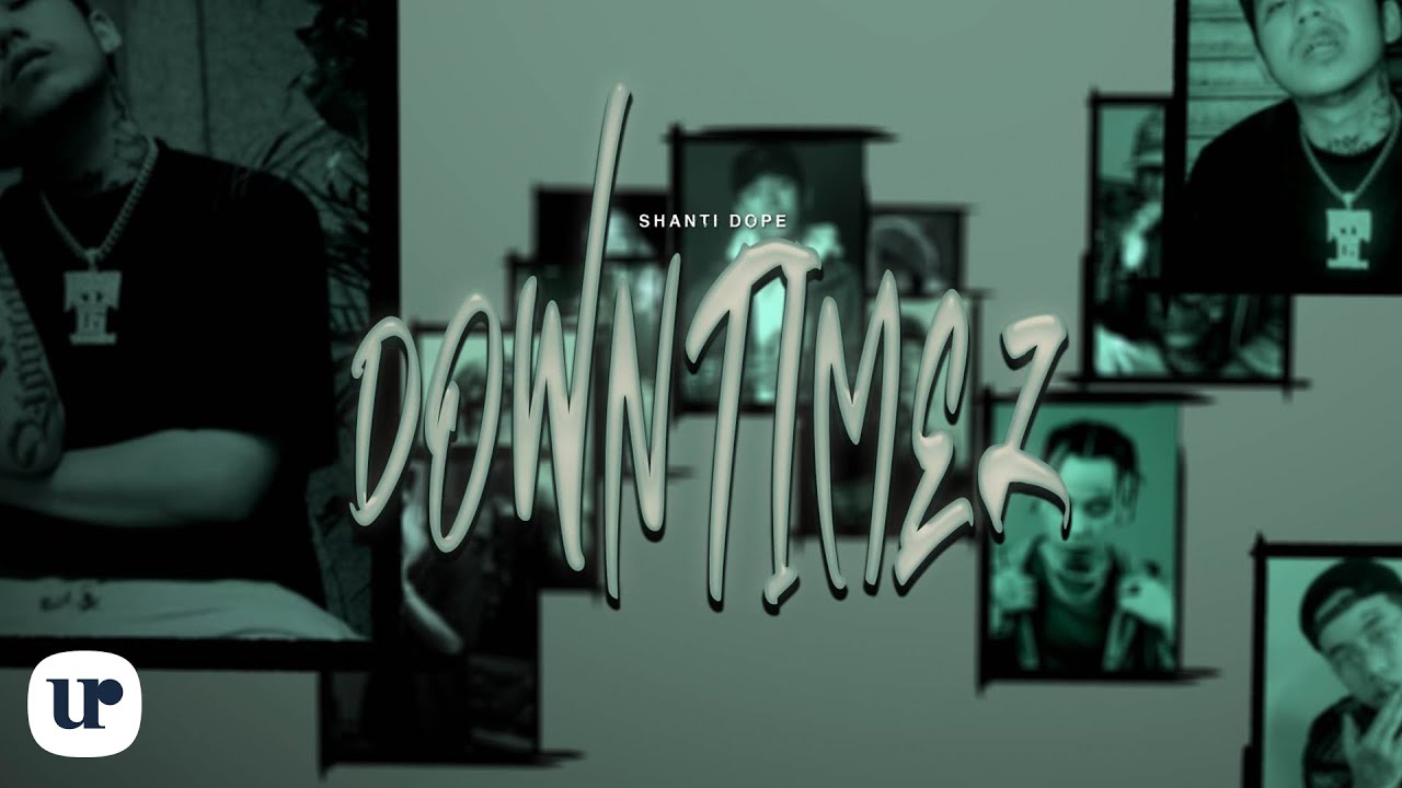 Shanti Dope - Down Timez (Lyric Video) 🎶
