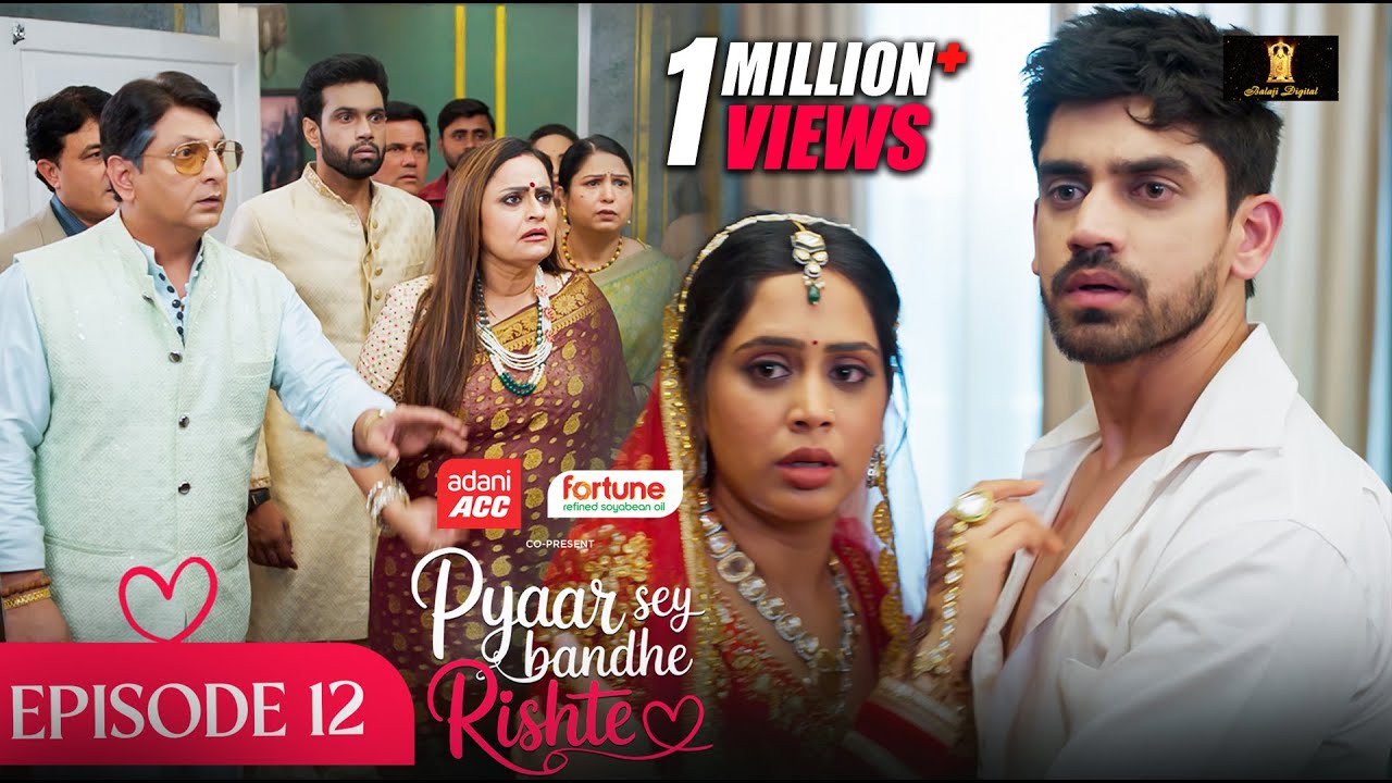 Pyaar Sey Bandhe Rishte - Ep 12 | Avinash Mishra & Dipali Sharma