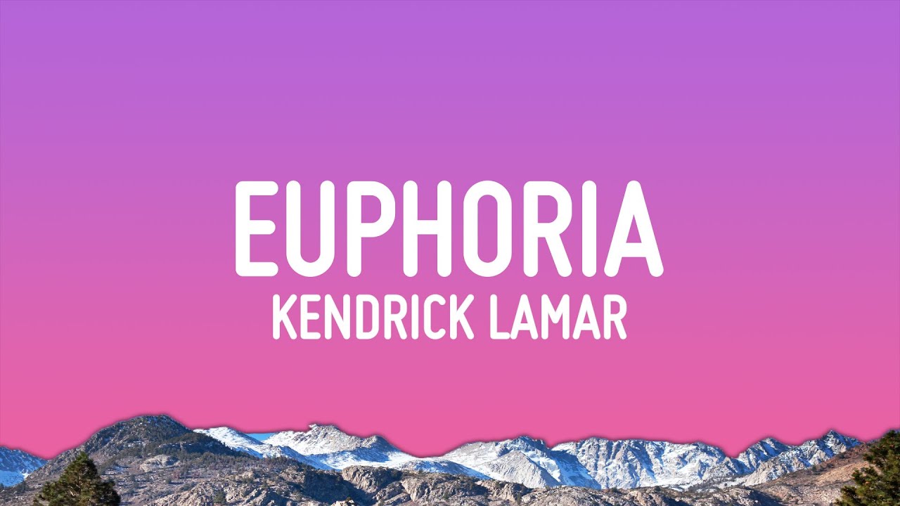 Kendrick Lamar - Euphoria (Lyrics) & Drake Diss 🎶