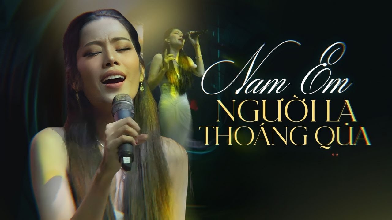 Minishow Nam Em: Người Lạ Thoáng Qua & Ngày Mai Em Đi Mất