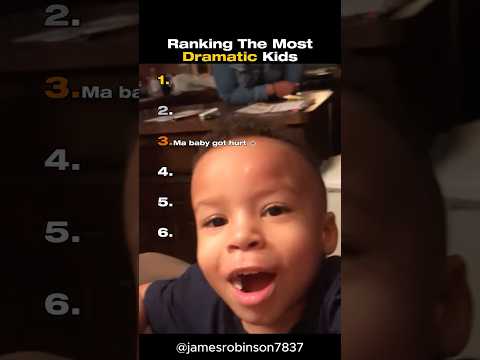 Ranking The Most Dramatic Kids 👶