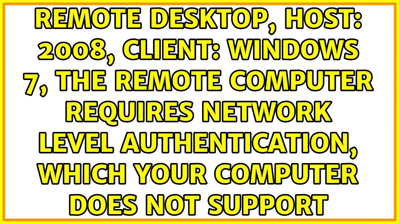 2008, Fix Windows 7 NLA Error on Remote Desktop 🖥️
