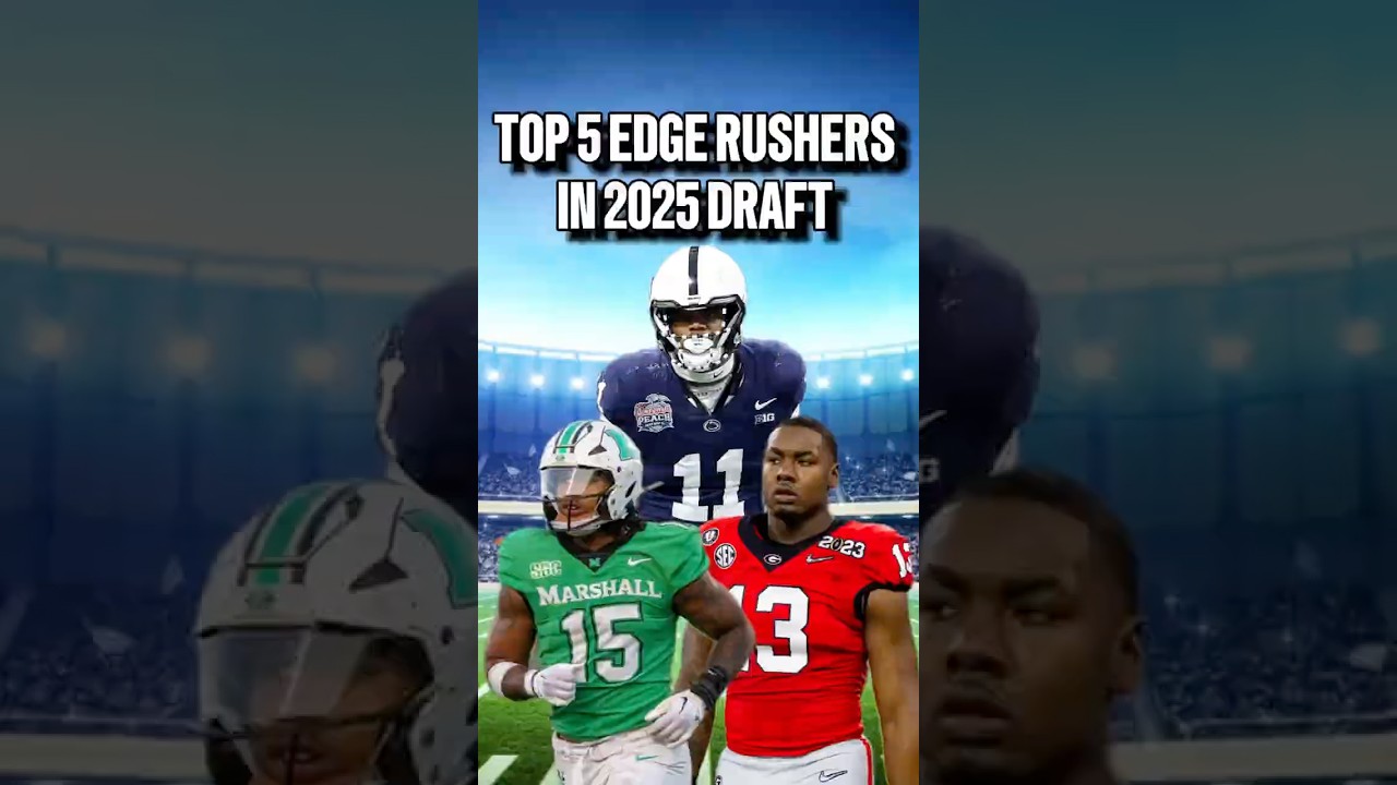 Top 5 Edge Rushers in the 2025 NFL Draft 🏈
