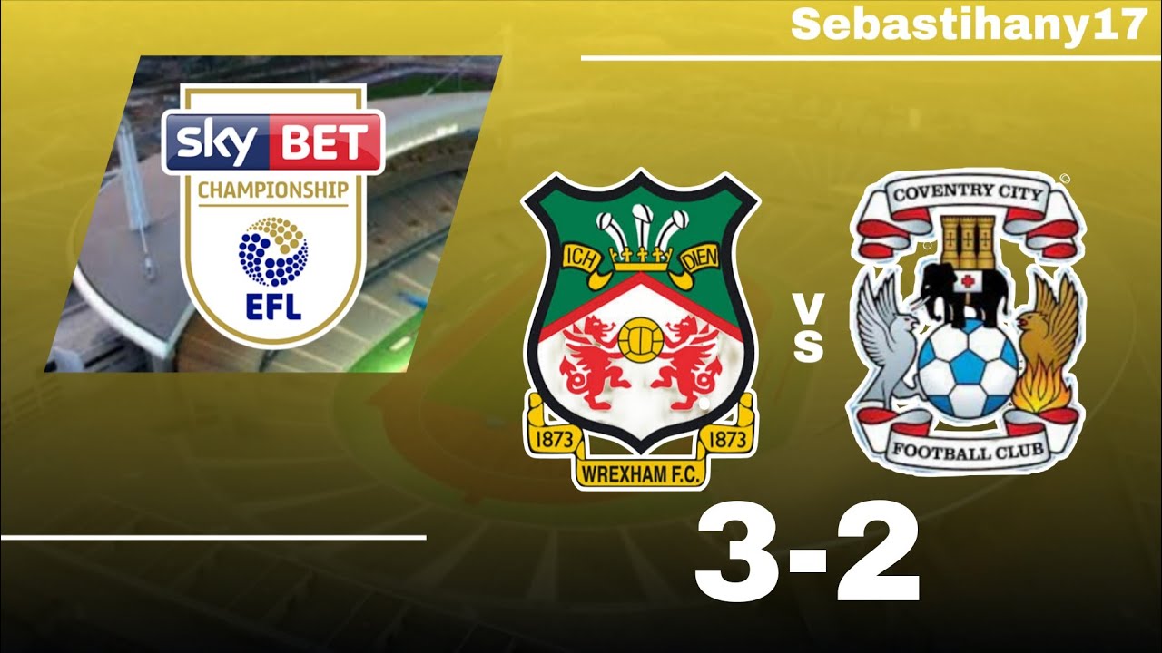 Thrilling 3-2 Victory for Wrexham Against Coventry City ⚽