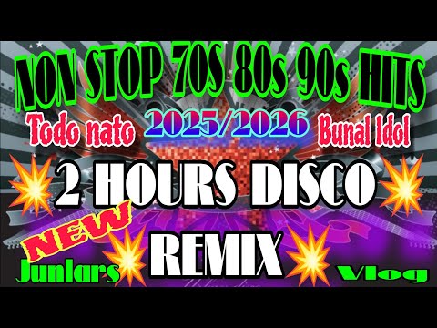 2 HOURS NON STOP 70s 80s 90s HITS 🇵🇭 VIRAL DISCO REMIX | ITODO NATO BUNAL DOL💥