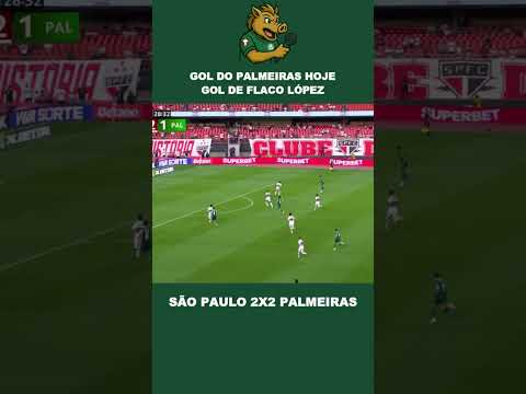GOL DO PALMEIRAS HOJE | FLACO LÓPEZ! | SÃO PAULO 2x2 PALMEIRAS #shorts #palmeiras #goldopalmeiras
