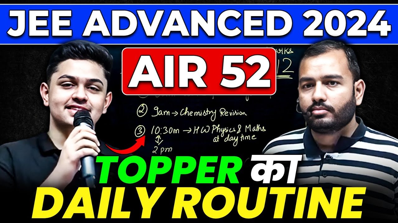 TOPPER's Daily Routine | AIR 52 in JEE Advanced 🎯