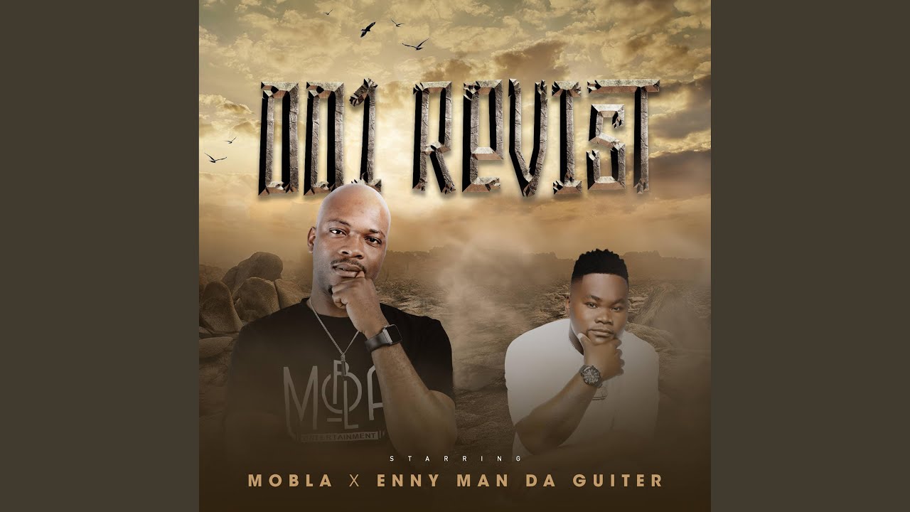 001 Dj Mobla & Enny Man Da Guitar - 001 Revisit 🎶