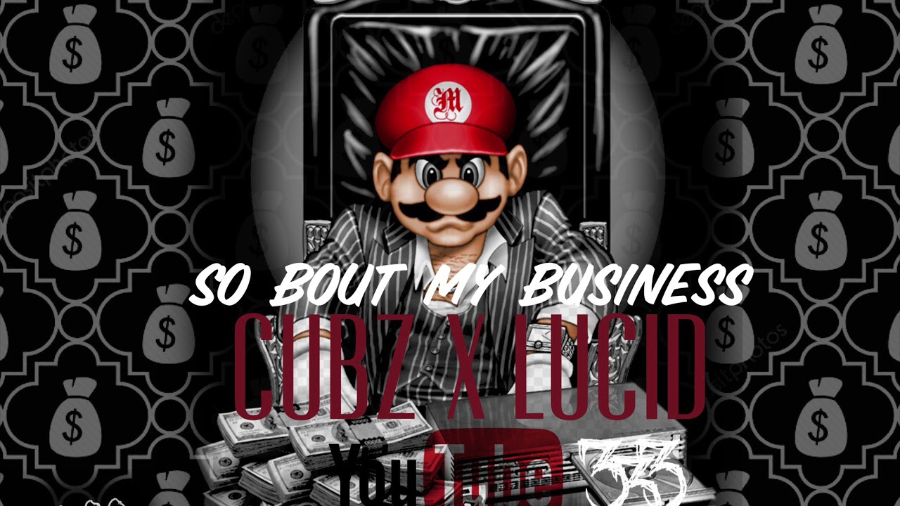 Cubz X Lucid - So Bout My Business (Audio)