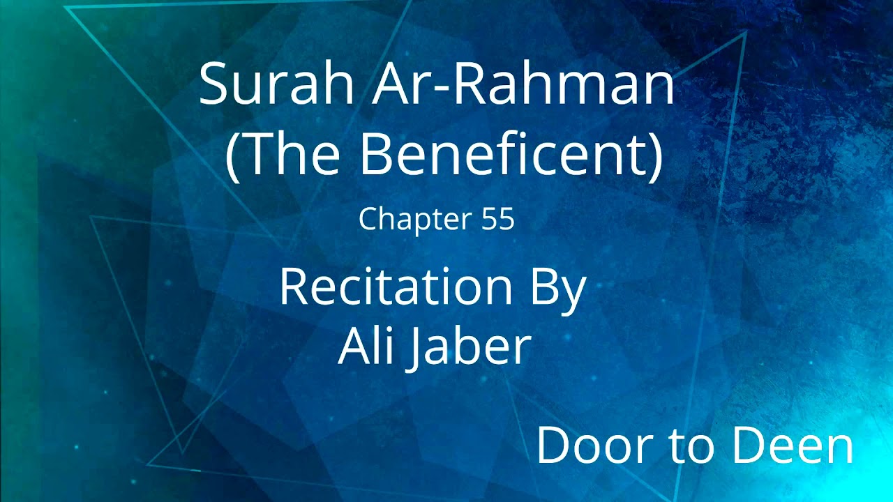 Surah Ar-Rahman Recitation by Ali Jaber ๐ง