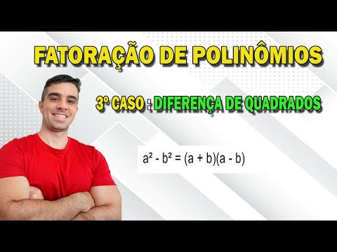 FATORAÇÃO DE POLINÔMIOS: DIFERENÇA DE QUADRADOS