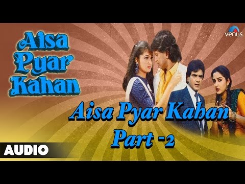 Aisa Pyar Kahan Part - 2 Full Audio Song | Jeetendra, Jayaprada, Mithun Chakraborthy |