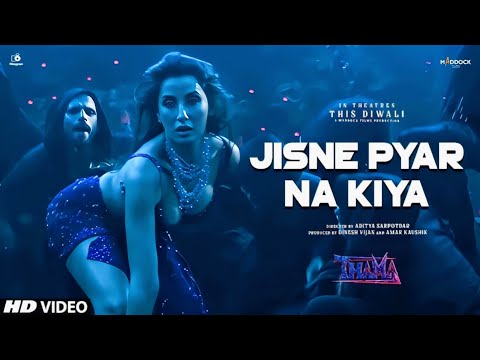 Thama Song Nora Fatehi | Ayushmann K, | Thama Song Jisne Pyar Na Kiya | Thamma I