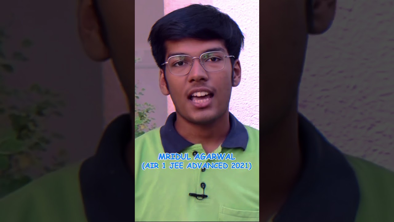 AIR 1 Mridul Agarwal’s JEE Topper Mindset🔥