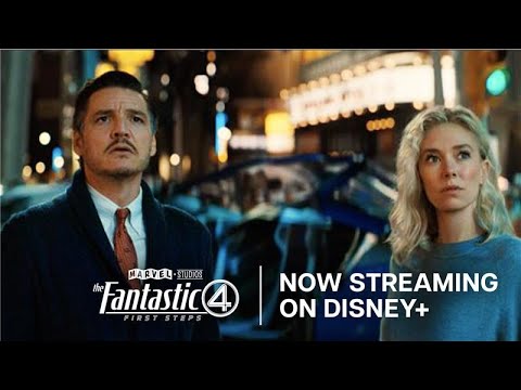 Fantastic Four: First Steps Now Streaming on Disney+